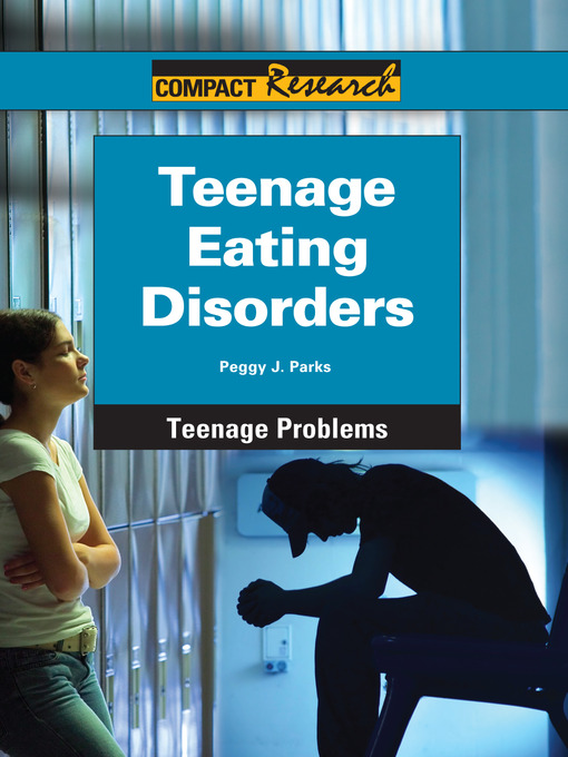 Title details for Teenage Eating Disorders by Peggy Parks - Available